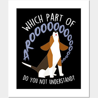 Beagle Which Part of Arooo Posters and Art